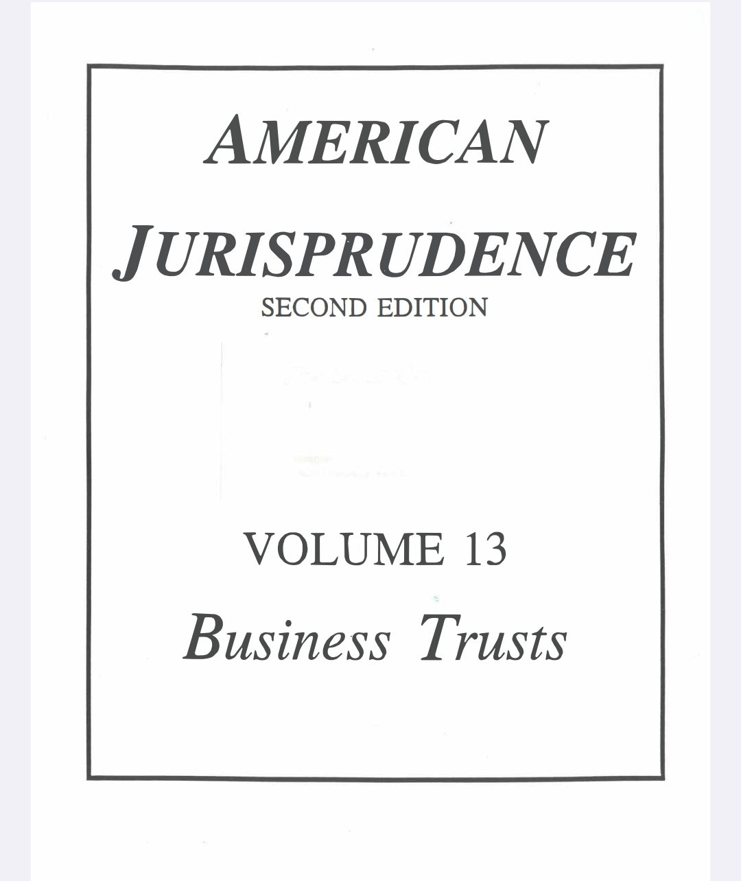 American Jurisprudence Volume 13: Business Trusts