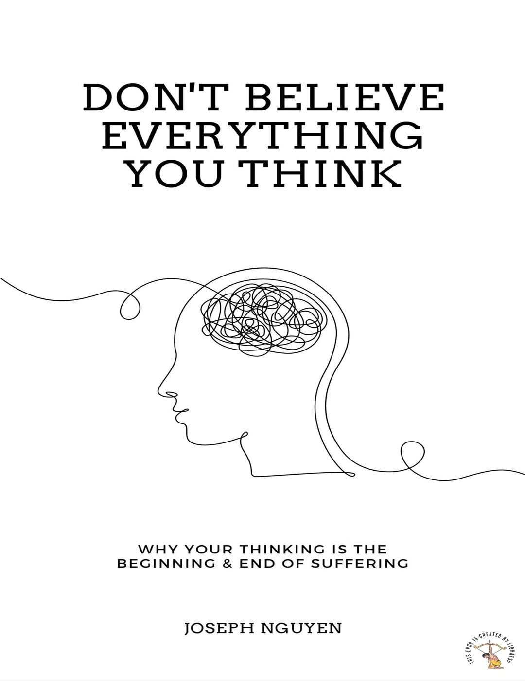 Don't Believe Everything You Think