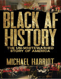 Black AF HISTORY- The Un-Whitewashed Story of America